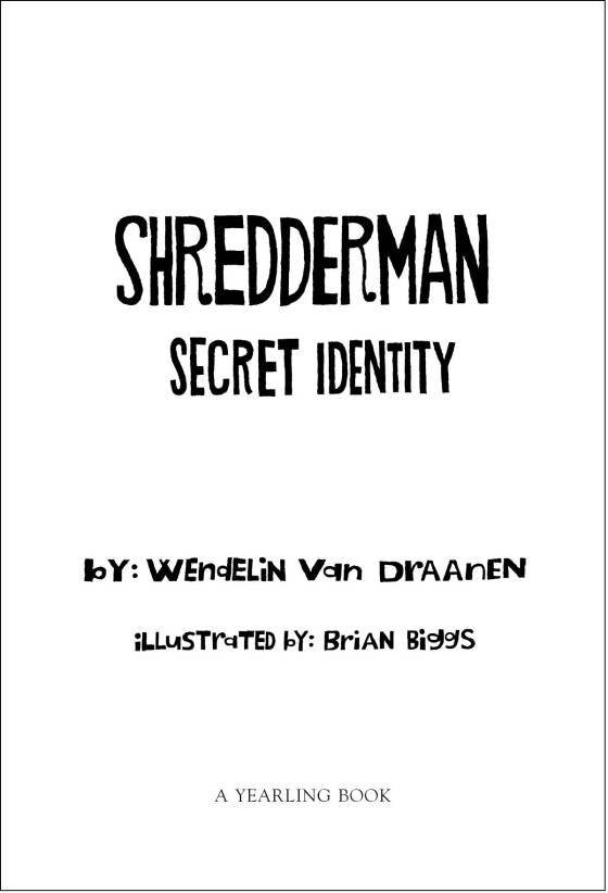 SHEDDERMAN: SECRET IDENTTY(Shredderman Ser., Bk. 1) by Van Draanen,  Wendelin: As New Hardcover (2004) 1st Edition, Signed by Author(s)