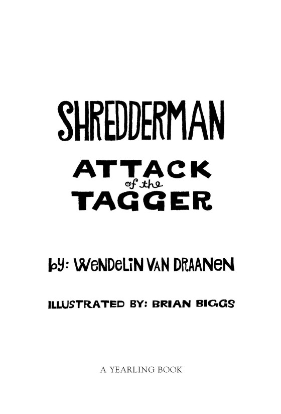 Shredderman: Attack of the Tagger – Author Wendelin Van Draanen – Random  House Children's Books