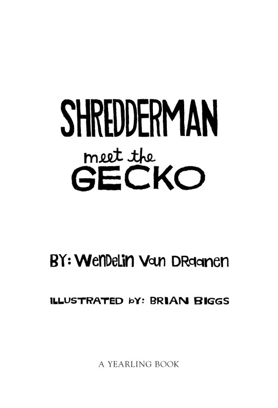 Shredderman: Meet the Gecko  Penguin Random House Elementary Education