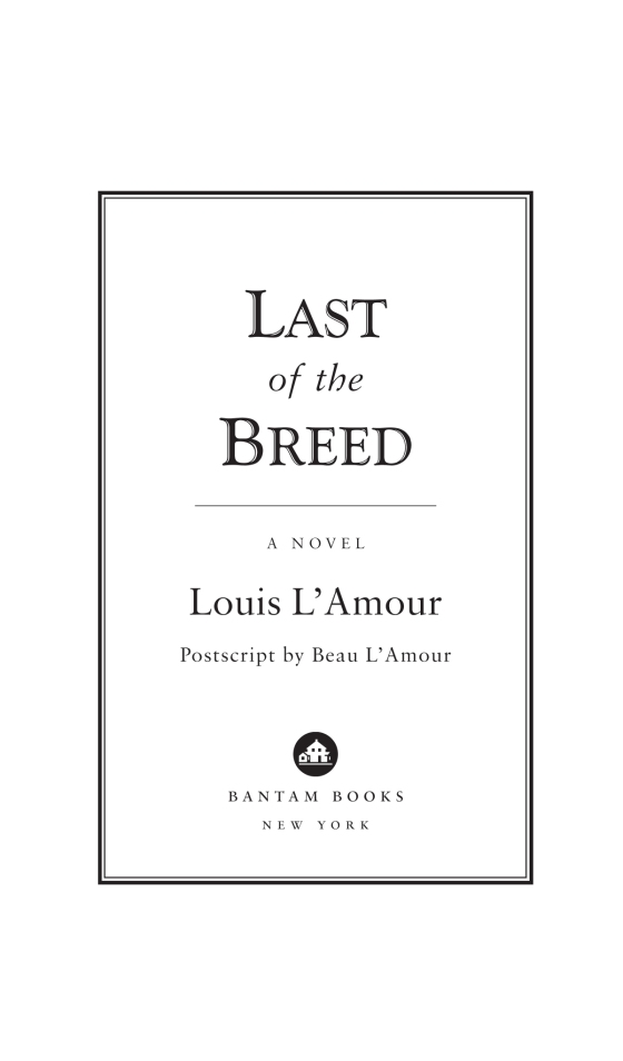Last of the Breed : A Novel used book by Louis L\'Amour: 9780553280425