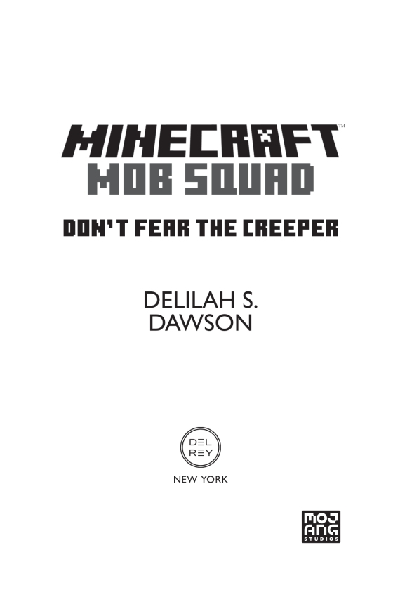 Minecraft: Mob Squad: Don't Fear the Creeper by Delilah S. Dawson