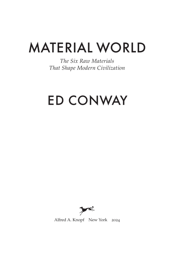 Material World: The Six Raw Materials That Shape Modern Civilization:  Conway, Ed: 9780593534342: : Books