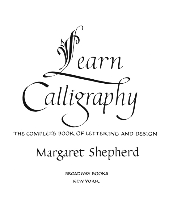 Learn Calligraphy by Margaret Shepherd Paperback Book Guide To Lettering  &Design 9780767907323