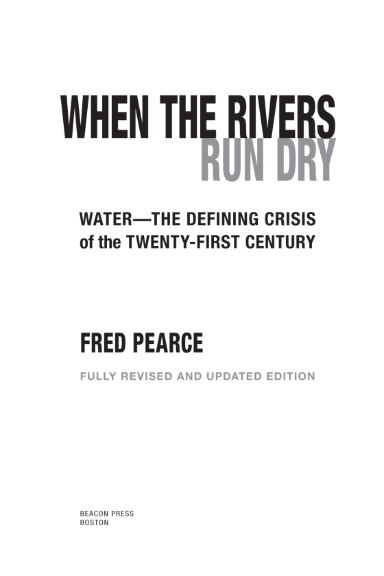When the Rivers Run Dry, Fully Revised and Updated Edition by Fred Pearce:  9780807054895
