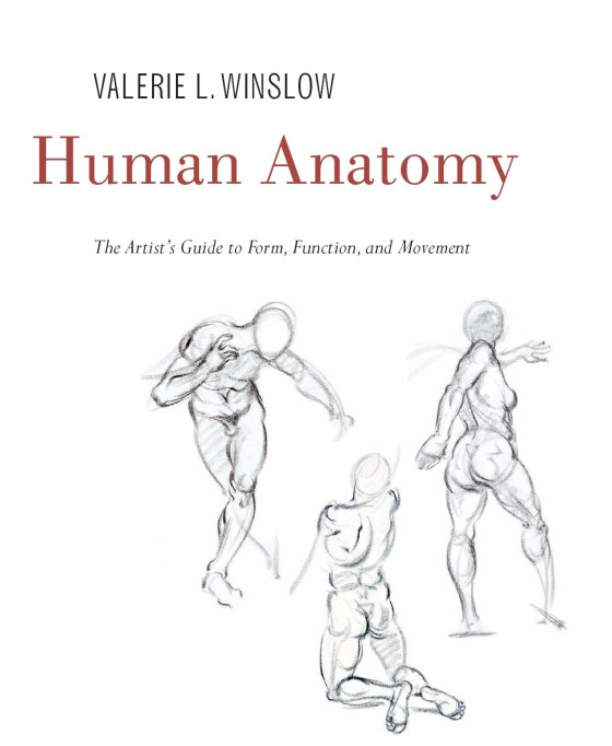Classic Human Anatomy in Motion: The Artist's Guide to the
