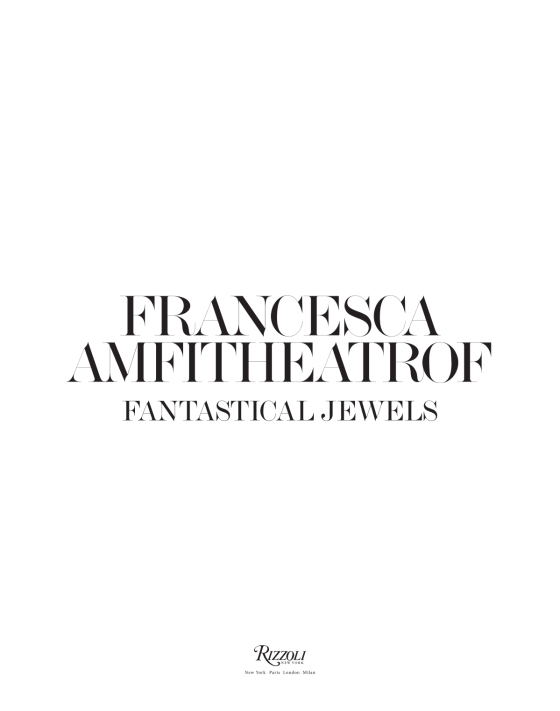 Francesca Amfitheatrof: Fantastical Jewels: Amfitheatrof, Stefania