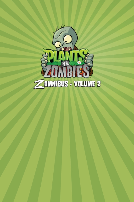 Review- 'Plants Vs. Zombies Zomnibus Volume 2' - GeekDad