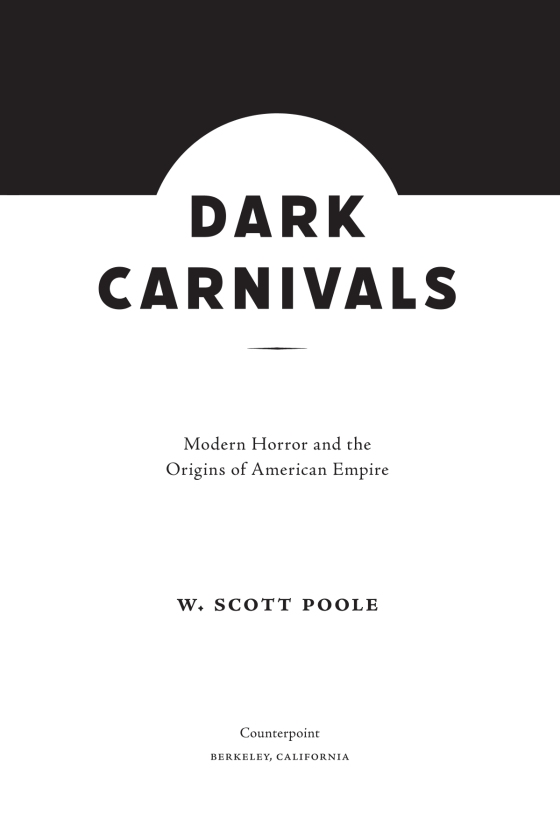 Dark Carnivals: Modern Horrors and the Origins of American Empire