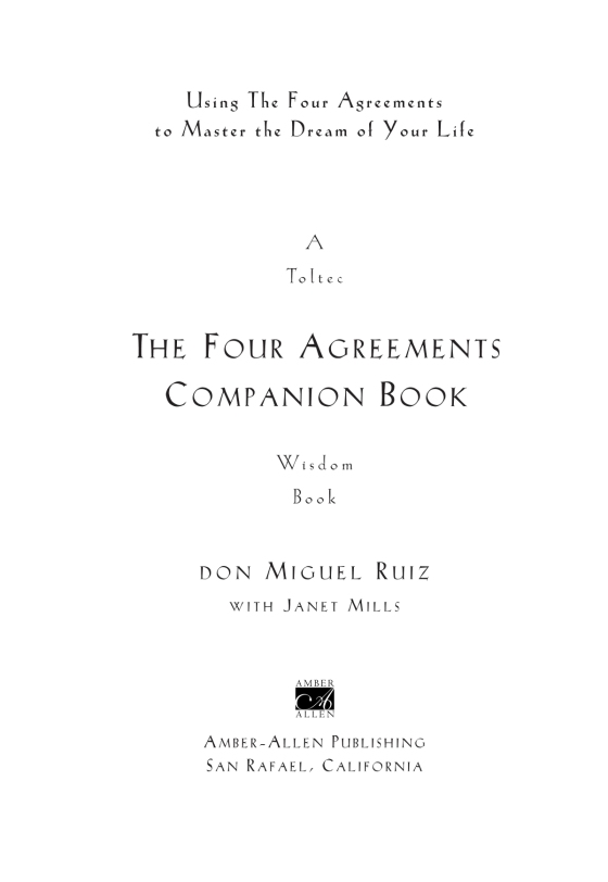 Cuaderno de trabajo de Los cuatro acuerdos: Utiliza Los cuatro acuerdos  para gobernar el sueño de tu vida (Un libro de la sabiduría tolteca)  (Spanish