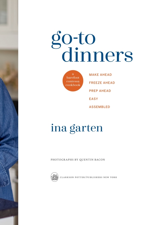 Go-To Dinners Cookbook By Ina Garten 