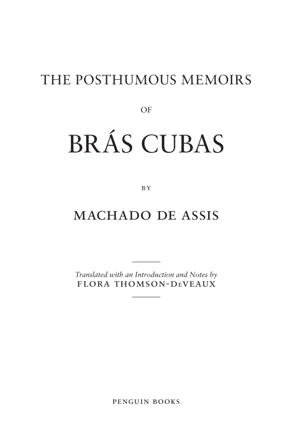 The Posthumous Memoirs of Brás Cubas  Penguin Random House Higher Education