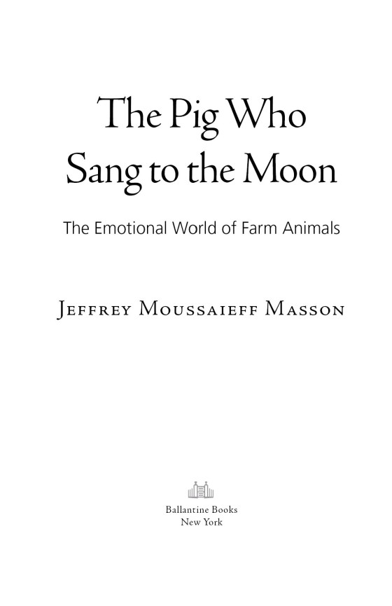 The Emotional World of Farm Animals The Pig Who Sang to the Moon