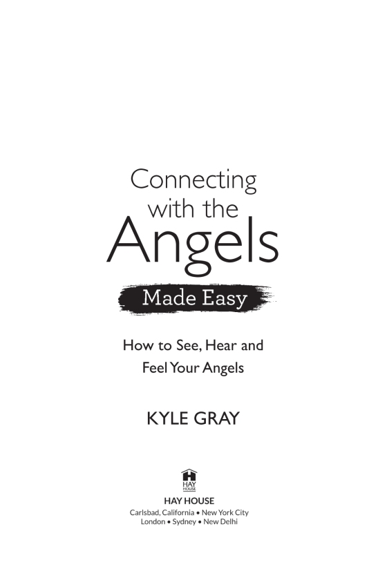 How to See Hear and Feel Your Angels Connecting with the Angels Made Easy 