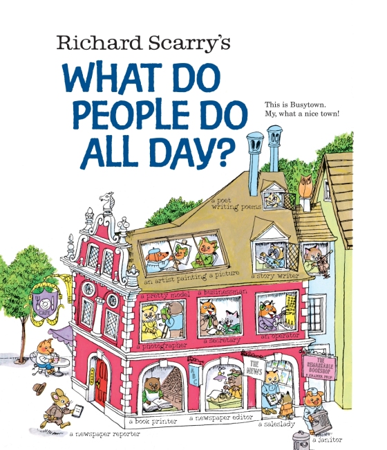 What Do People Do All Day?: Bilderbuch