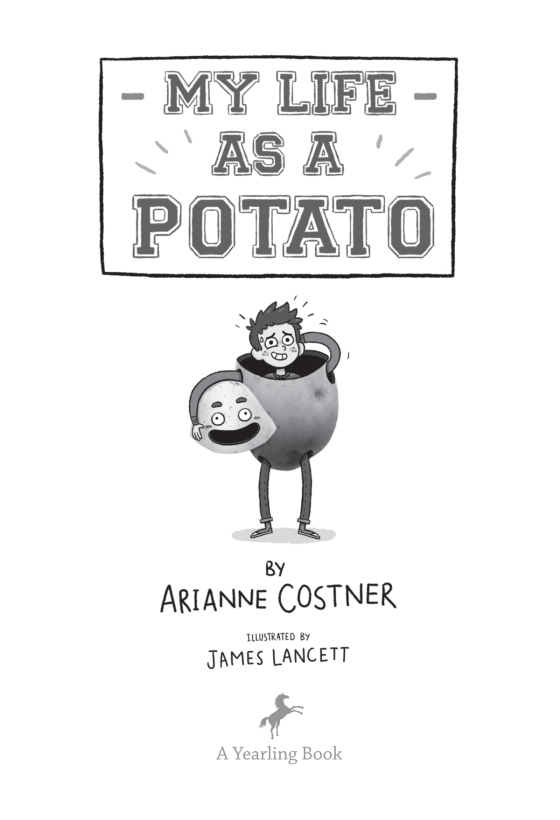 My Life as a Potato – Author Arianne Costner – Random House Children's ...