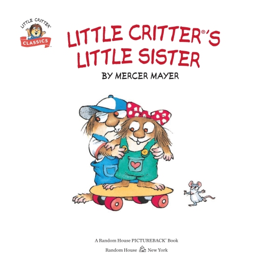 Little Critter’s Little Sister – Author Mercer Mayer – Random House ...