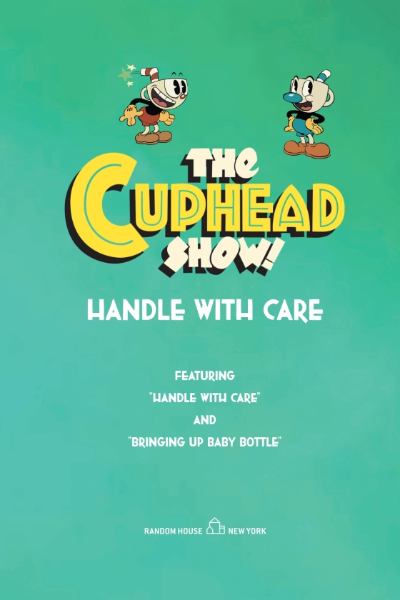 Handle with Care! (the Cuphead Show!) - (Screen Comix) by Random House  (Paperback)