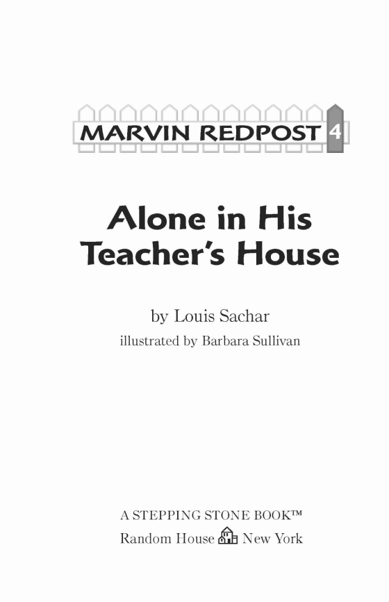 Alone in His Teacher's House (Marvin Redpost, No. 4) by Sachar